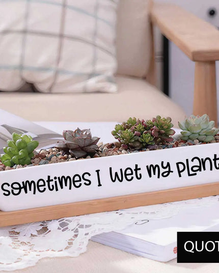 Message in a Planter - 7" Long