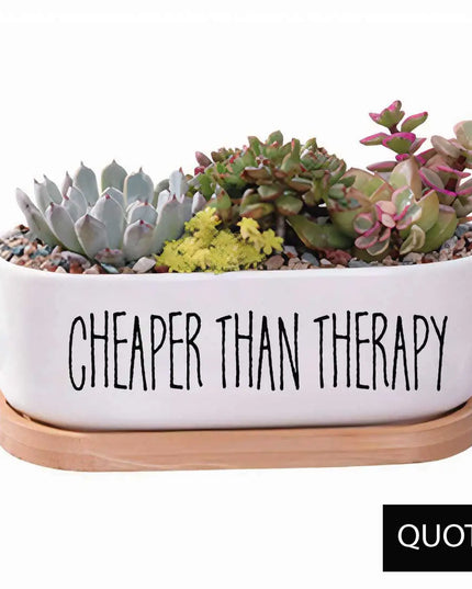 Message in a Planter - Oval 7" Cheaper Than Therapy